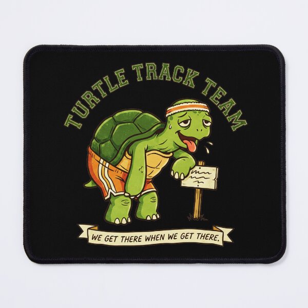 Item preview, Turtle Track Team - We Get There When We Get There designed and sold by A-ZTEES.