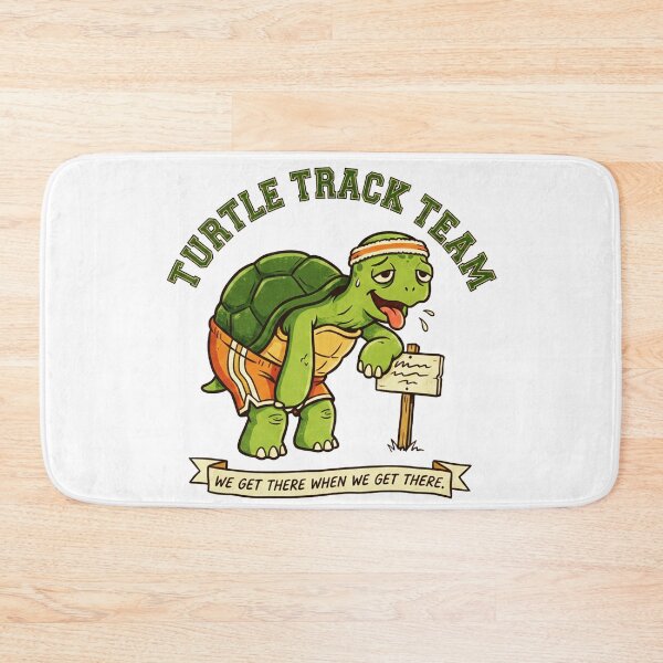 Item preview, Turtle Track Team - We Get There When We Get There designed and sold by A-ZTEES.
