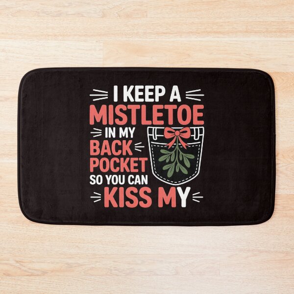 Item preview, Cheeky Xmas Mistletoe Joke – I Keep a Mistletoe in My Back Pocket designed and sold by Redgiant87x.