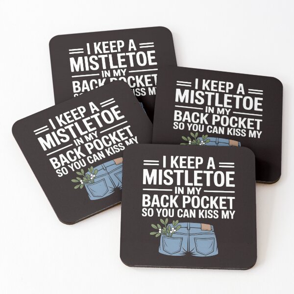 Item preview, Funny Christmas Sarcasm – I Keep a Mistletoe in My Back Pocket designed and sold by Redgiant87x.