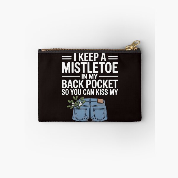 Item preview, Funny Christmas Sarcasm – I Keep a Mistletoe in My Back Pocket designed and sold by Redgiant87x.