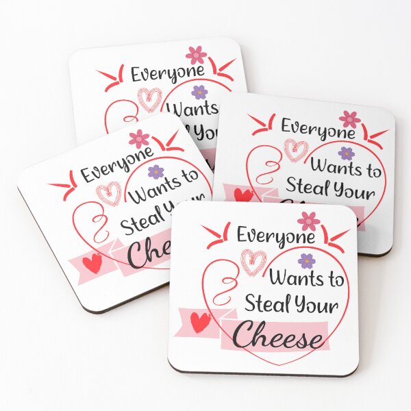 Item preview, Funny “Everyone Wants to Steal Your Cheese” Quote – Cute Heart & Cheese Lover Humor Gift designed and sold by karibov.