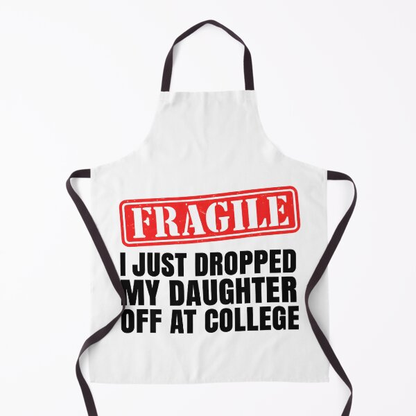 Item preview, Fragile I Just Dropped My Daughter Off At College Design designed and sold by DrawHandArt.