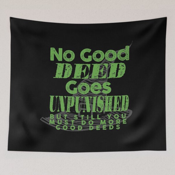 Item preview, No good deed goes unpunished but still you must do more good deeds designed and sold by remerasnerdas.