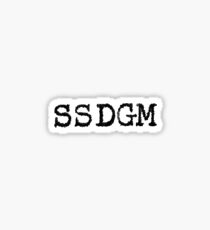 SSDGM - Stay Sexy Don’t Get Murdered Sticker