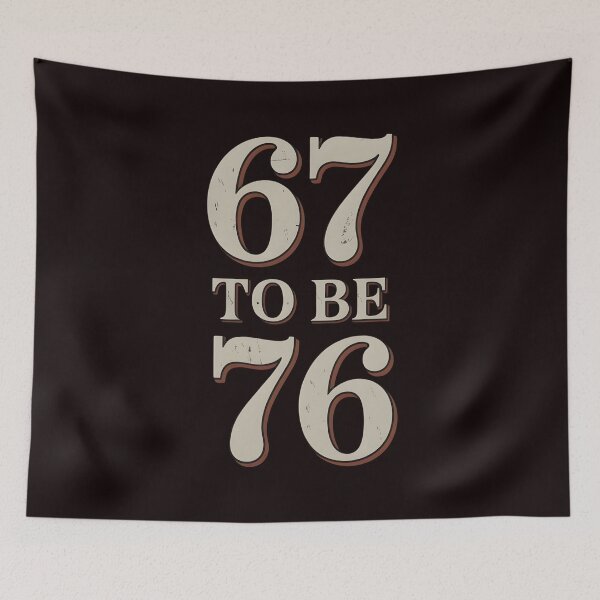 Item preview, In the World Full of 67 To Be a 76 – History Lover Meme designed and sold by Redgiant87x.
