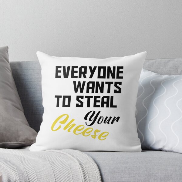 Item preview, Funny “Everyone Wants to Steal Your Cheese” Quote – Cute Heart & Cheese Lover Humor Gift designed and sold by karibov.