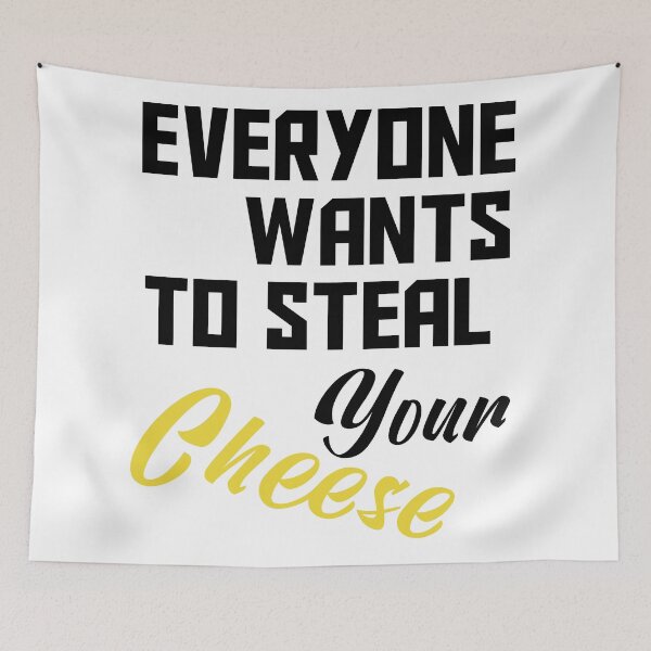 Item preview, Funny “Everyone Wants to Steal Your Cheese” Quote – Cute Heart & Cheese Lover Humor Gift designed and sold by karibov.