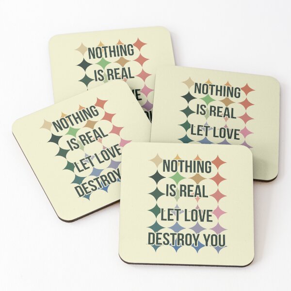 Item preview, Nothing is real let love destroy you designed and sold by remerasnerdas.