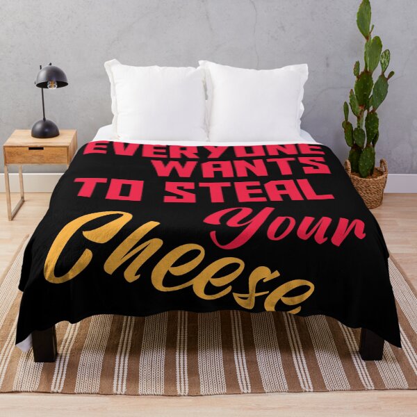 Item preview, Everyone Wants To Steal Your Cheese – Funny Quote Gift for Cheese Lovers & Food Humor Fans designed and sold by karibov.