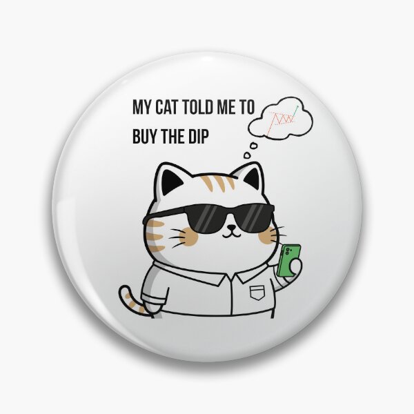 Item preview, My Cat Told Me To Buy The Dip – Funny Trader Cat Design designed and sold by Kovrika.