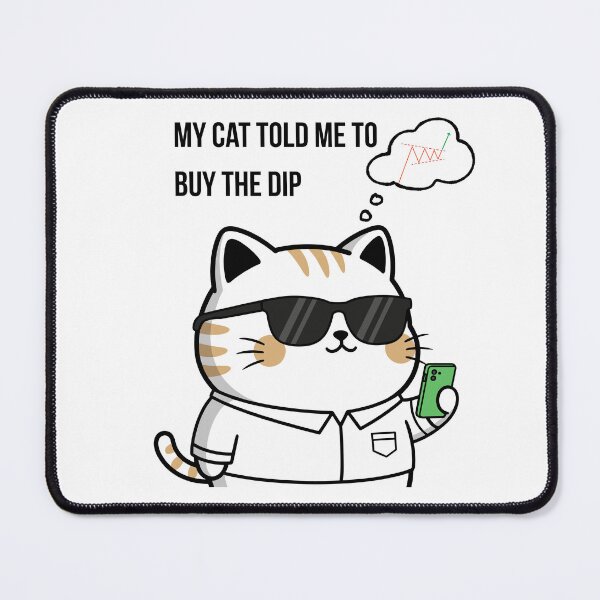 Item preview, My Cat Told Me To Buy The Dip – Funny Trader Cat Design designed and sold by Kovrika.