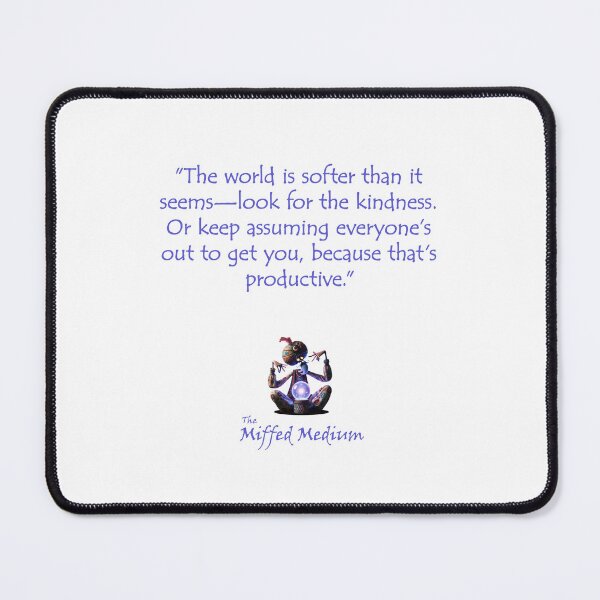 Item preview, The Miffed Medium - Look For Kindness designed and sold by WakeyWakeySakey.