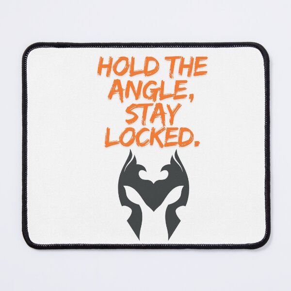 Item preview, Hold The Angle Stay Locked designed and sold by SloganSauce.