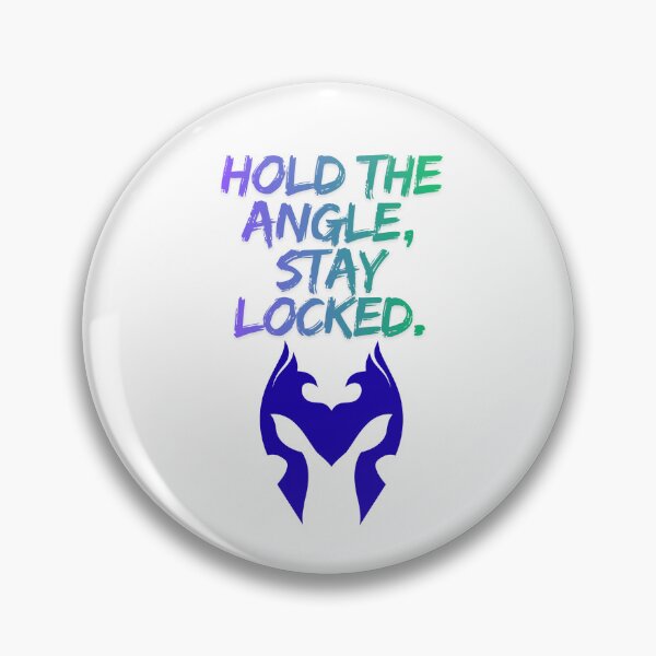 Item preview, Hold The Angle Stay Locked gamer slogan designed and sold by SloganSauce.