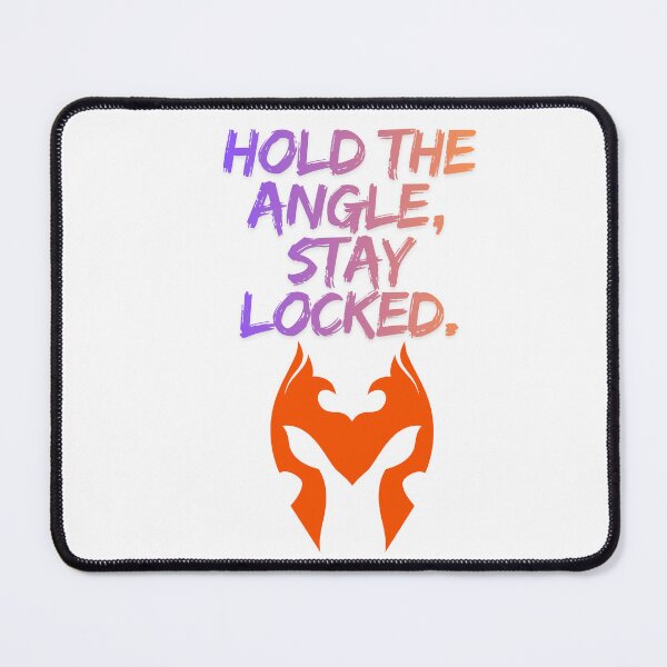 Item preview, Hold The Angle Stay Locked streamer quote designed and sold by SloganSauce.