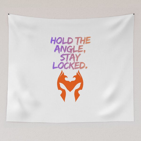 Item preview, Hold The Angle Stay Locked streamer quote designed and sold by SloganSauce.