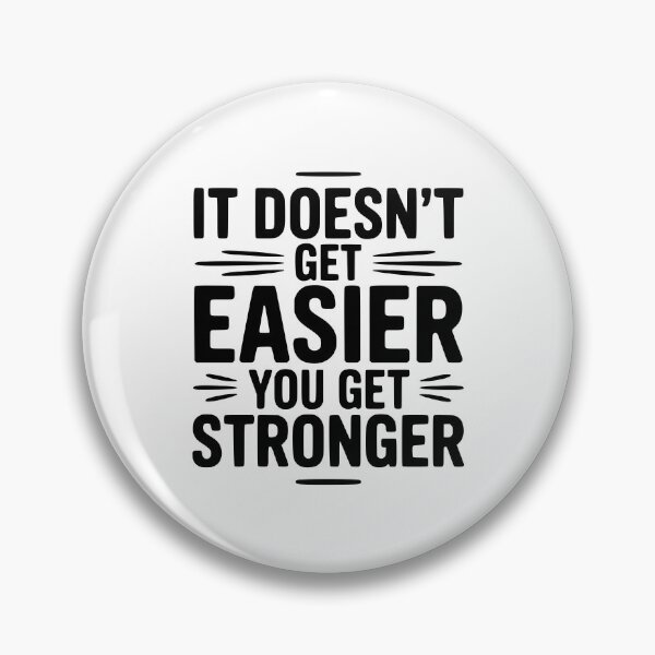 Item preview, It Doesn't Get Easier You Get Stronger designed and sold by Frank Ring.