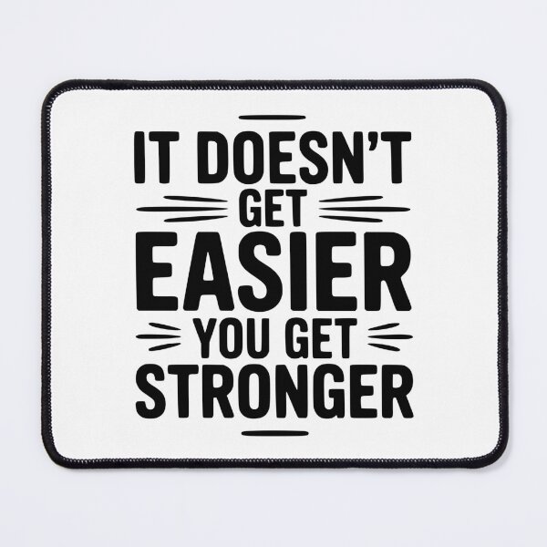 Item preview, It Doesn't Get Easier You Get Stronger designed and sold by Frank Ring.