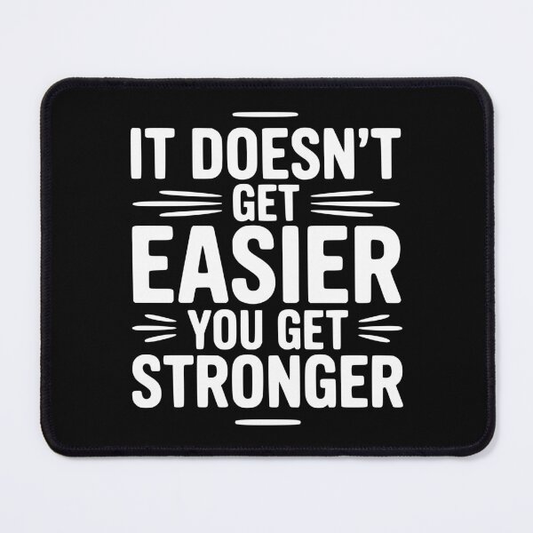 Item preview, It Doesn't Get Easier You Get Stronger designed and sold by Frank Ring.