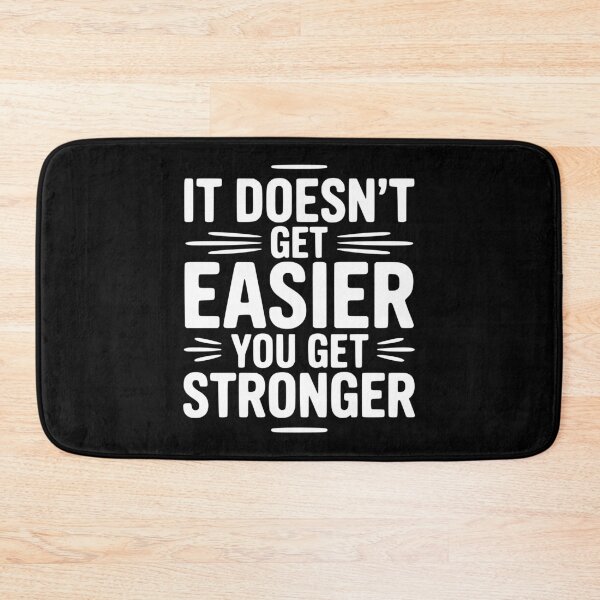 Item preview, It Doesn't Get Easier You Get Stronger designed and sold by Frank Ring.
