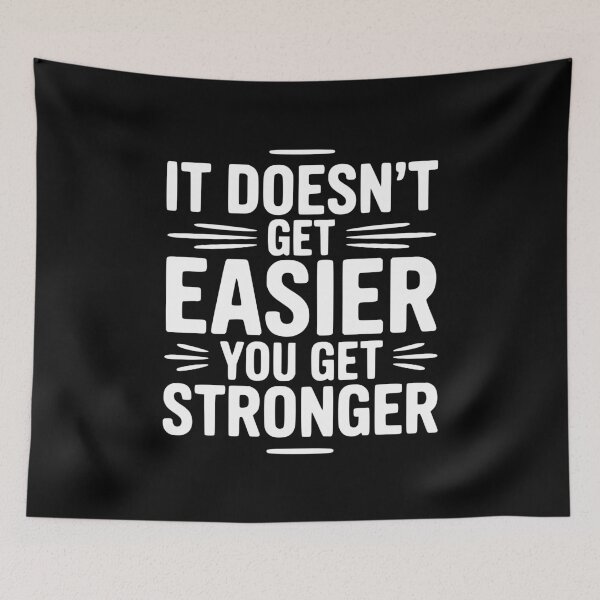 Item preview, It Doesn't Get Easier You Get Stronger designed and sold by Frank Ring.
