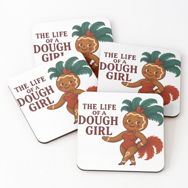 Item preview, The Life Of a Dough Girl Gingerbread Cookie Showgirl designed and sold by chriswils.