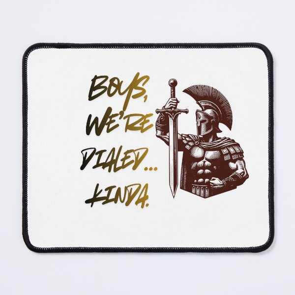 Item preview, Boys We’re Dialed Kinda streamer quote designed and sold by SloganSauce.