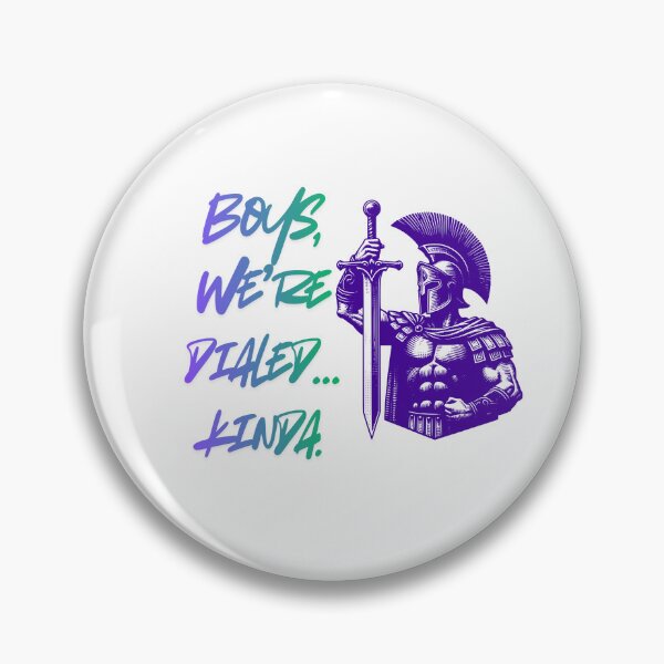 Item preview, Boys We’re Dialed Kinda gaming meme designed and sold by SloganSauce.