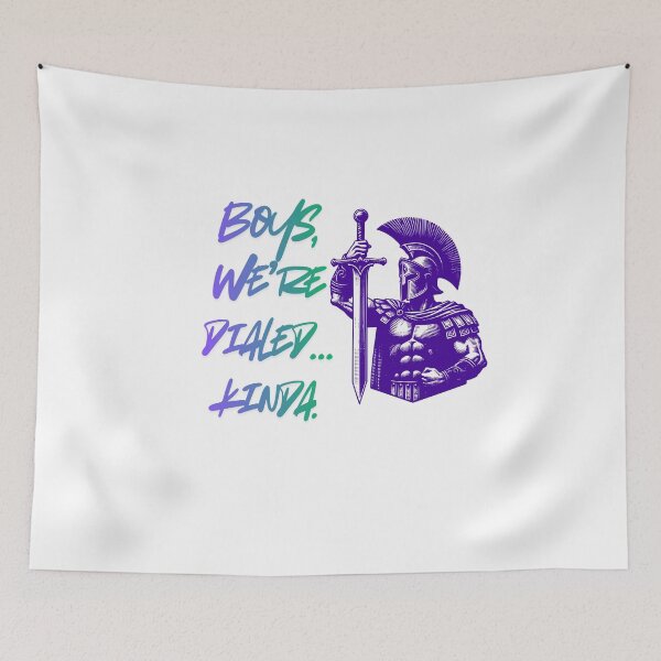 Item preview, Boys We’re Dialed Kinda gaming meme designed and sold by SloganSauce.