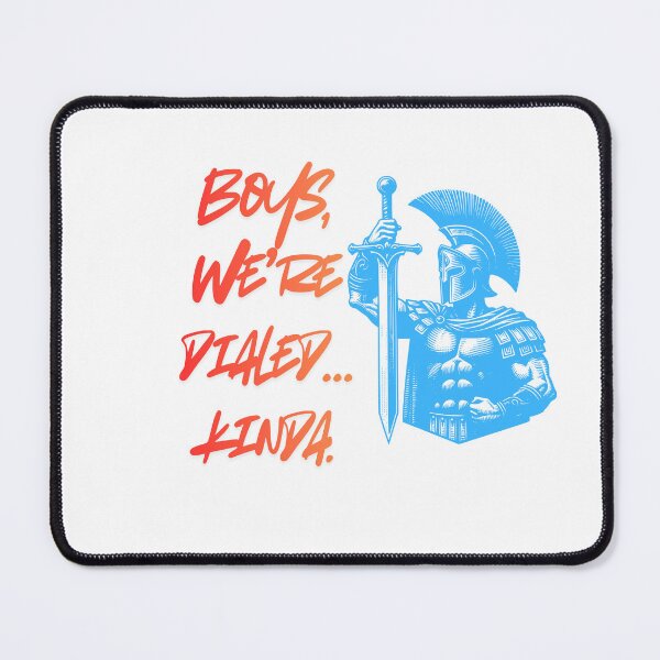 Item preview, Boys We’re Dialed Kinda chat humor designed and sold by SloganSauce.