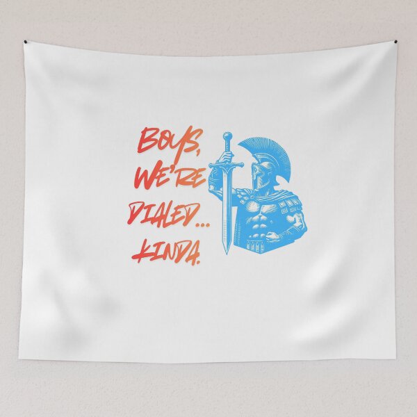 Item preview, Boys We’re Dialed Kinda chat humor designed and sold by SloganSauce.