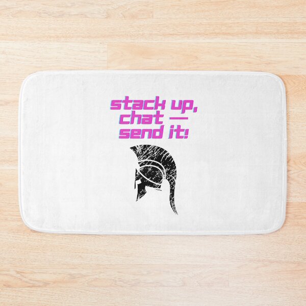 Item preview, Stack Up Chat Send It designed and sold by SloganSauce.
