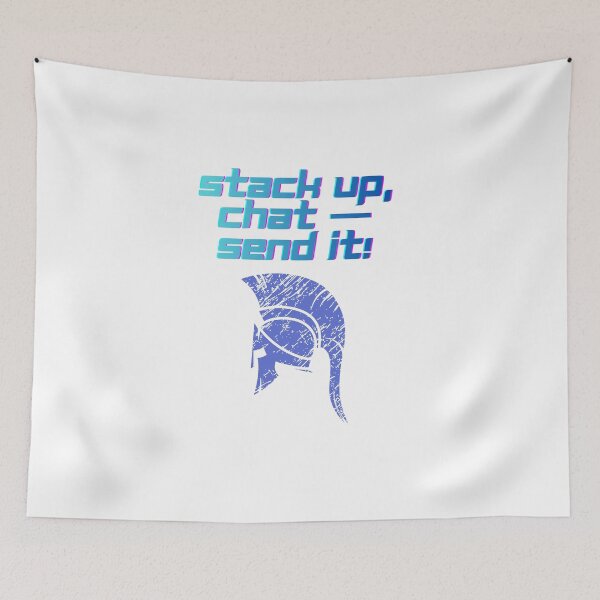 Item preview, Stack Up Chat Send It gaming hype designed and sold by SloganSauce.