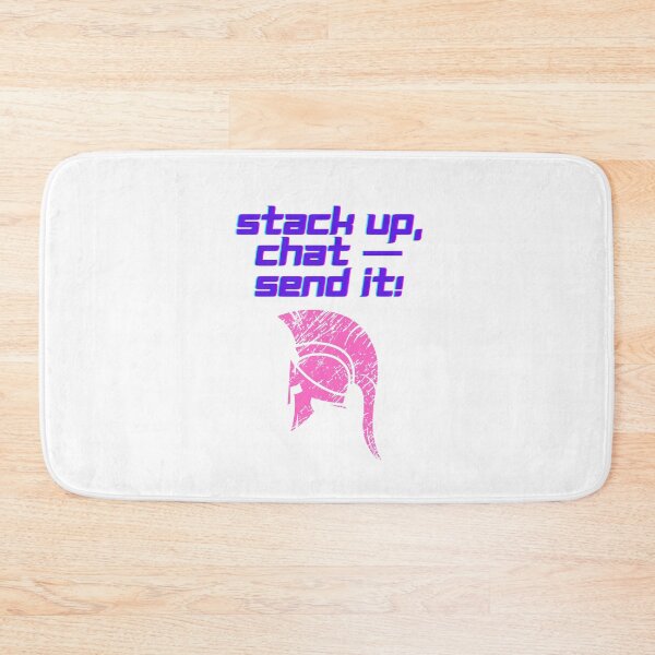 Item preview, Stack Up Chat Send It chat energy designed and sold by SloganSauce.