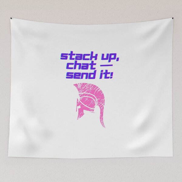 Item preview, Stack Up Chat Send It chat energy designed and sold by SloganSauce.