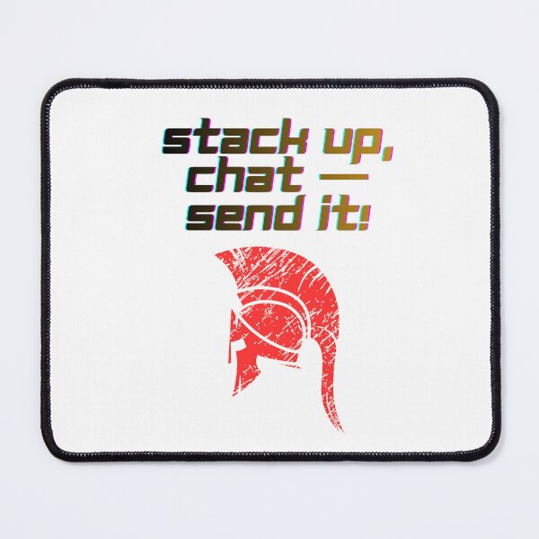 Item preview, Stack Up Chat Send It streamer merch designed and sold by SloganSauce.