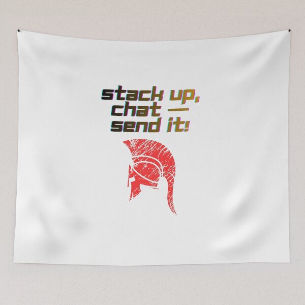 Item preview, Stack Up Chat Send It streamer merch designed and sold by SloganSauce.