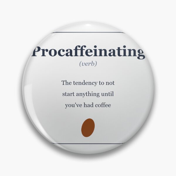Item preview, Procaffeinating Definition Coffee Procrastination Funny Work Gift designed and sold by wr3ckski.