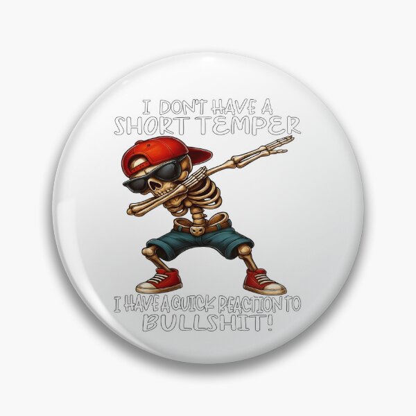 Item preview,  Funny Skeleton Dab Short Temper Design – Quick Reaction Humor designed and sold by Inkspire House.