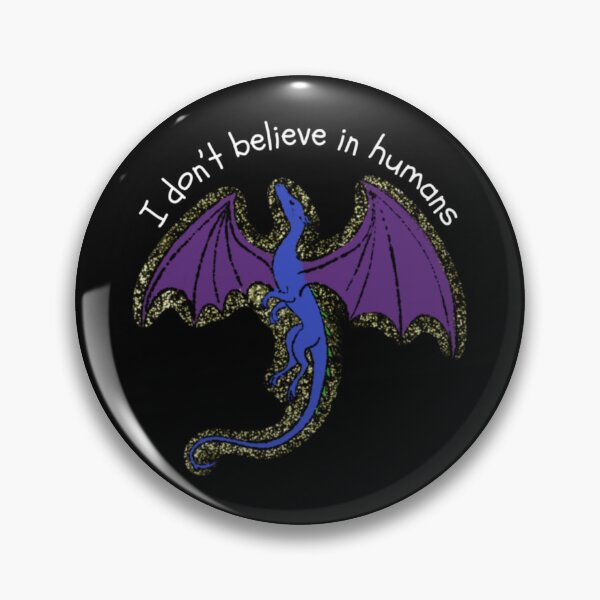 Item preview, I Don't Believe in Humans - Dragon Edition designed and sold by Eviesrainbow.