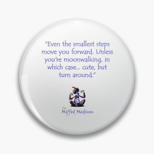 Item preview, The Miffed Medium - Small Steps Move You Forward designed and sold by WakeyWakeySakey.