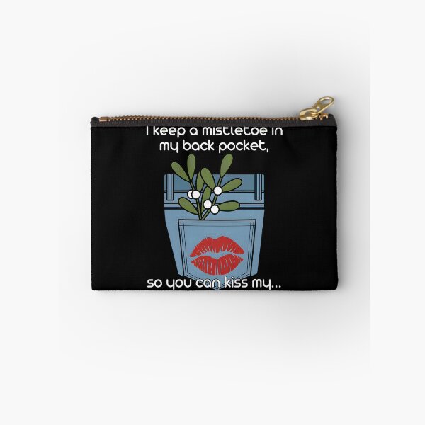 Item preview, I Keep A Mistletoe in My Back Pocket designed and sold by Millsoft.