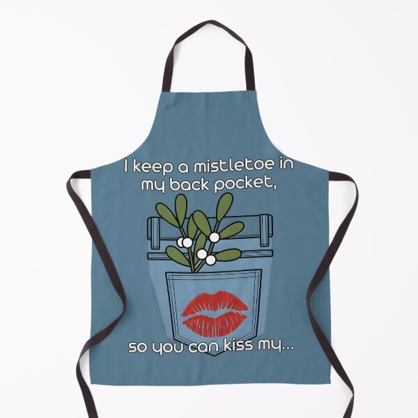 Item preview, I Keep A Mistletoe in My Back Pocket designed and sold by Millsoft.