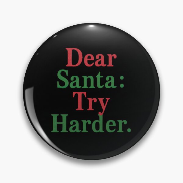 Item preview, Dear Santa Try Harder Humour Design designed and sold by ArtComixHaven.