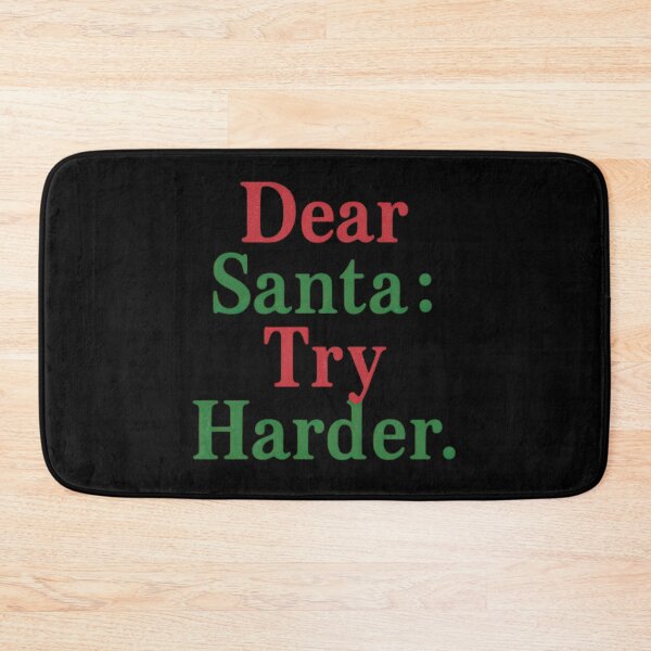 Item preview, Dear Santa Try Harder Humour Design designed and sold by ArtComixHaven.