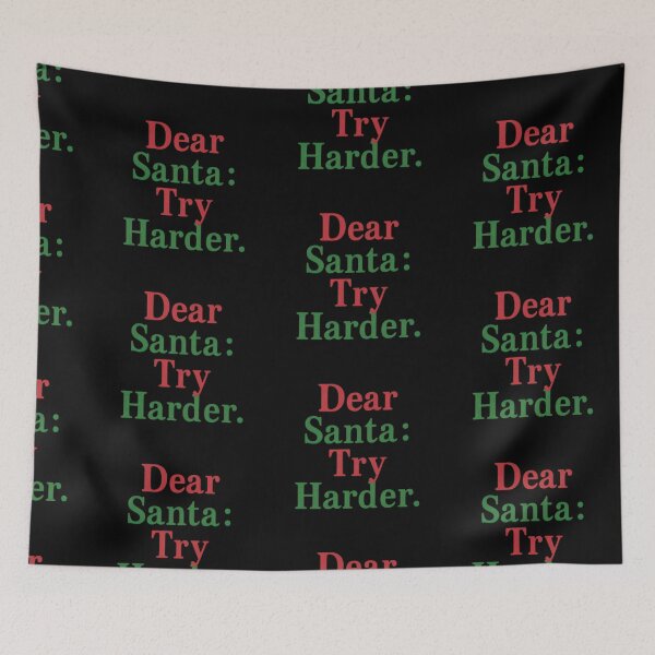 Item preview, Dear Santa Try Harder Humour Design designed and sold by ArtComixHaven.
