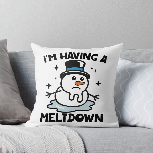 Item preview, I'm having a meltdown designed and sold by PaulSDesign.