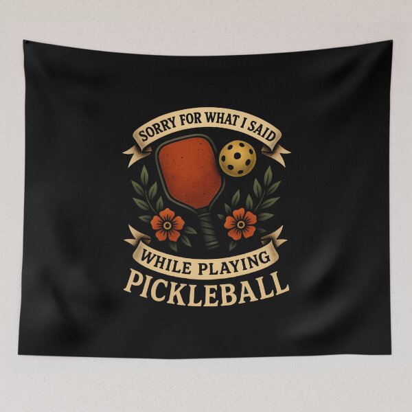 Item preview, Sorry for What I Said While Playing Pickleball designed and sold by DemureArtsy.