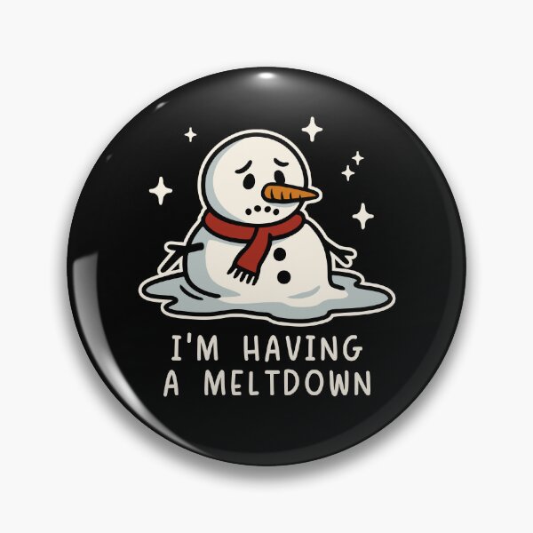 Item preview, I'm having a meltdown designed and sold by PaulSDesign.